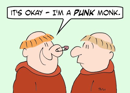 'It's okay - I'm a PUNK monk.'