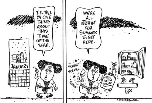 'I'll tell you one thing about this time of the year...we're all itchin' for summer to get here.'