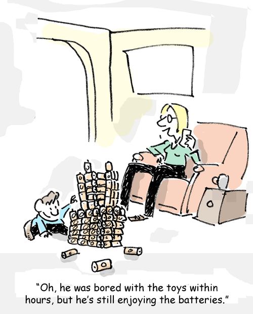 'Oh, he was bored with the toys within hours, but he's still enjoying the batteries.'