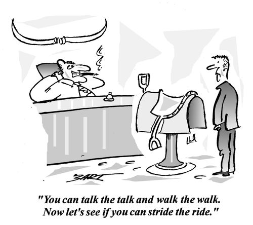 'You can talk the talk and walk the walk. Now let's see if you can stride the ride.'