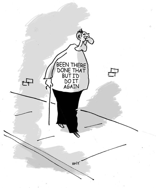 T-Shirt: 'Been there done that but I'd do it again.'