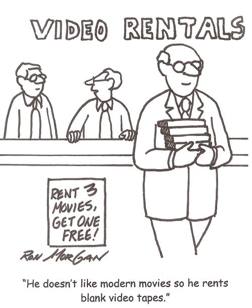 'He doesn't like modern movies so he rents blank video tapes.'