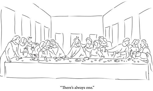 'There's always one.'