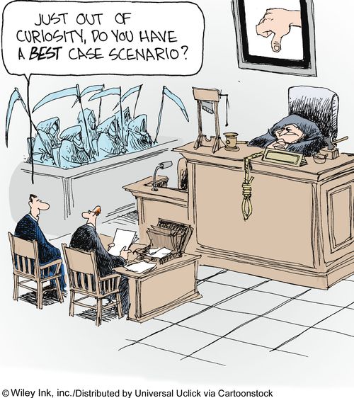 'Just out of curiosity, do you have a best case scenario?'