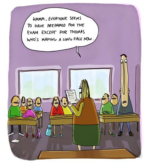 'Hmmm, everyone seems to have prepared for the exam except for Thomas who's making a long face now.'