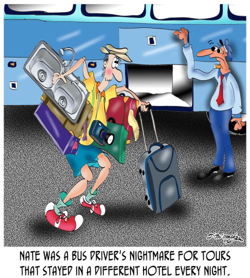 Nate was a bus driver's nightmare for tours that stayed in a different hotel every night.