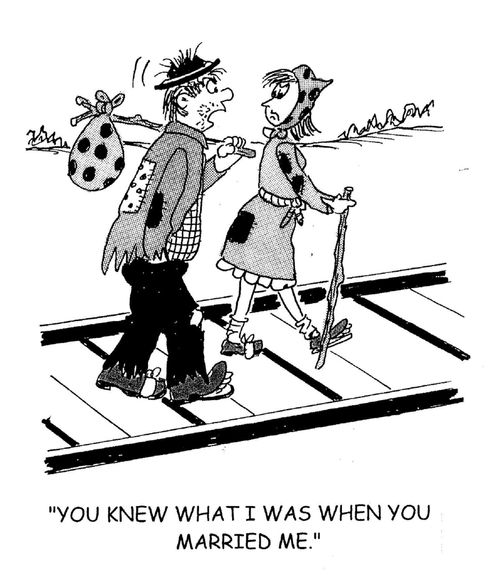 'You knew what I was when you married me.'