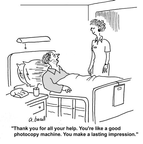 'Thank you for all your help. You're like a good photocopy machine. You make a lasting impression.'