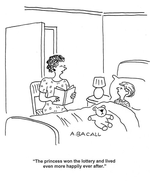 'The princess won the lottery and lived even more happily ever after.'