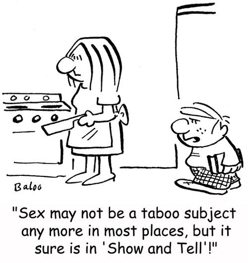 'Sex may not be a taboo subject any more in most places, but it sure is in 'Show and Tell'!'