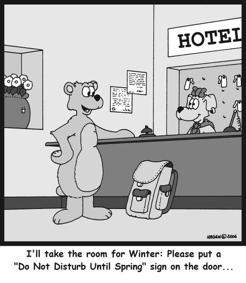 'I'll take the room for Winter: Please pu a 'Do Not Disturb Until Spring' sign on the door...'