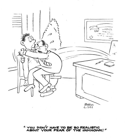 'You didn't have to be so realistic about your fear of the unknown!'