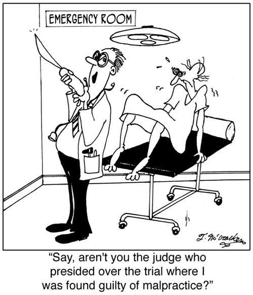 'Say, aren't you the judge who presided over the trial where I was found guilty of malpractice?'