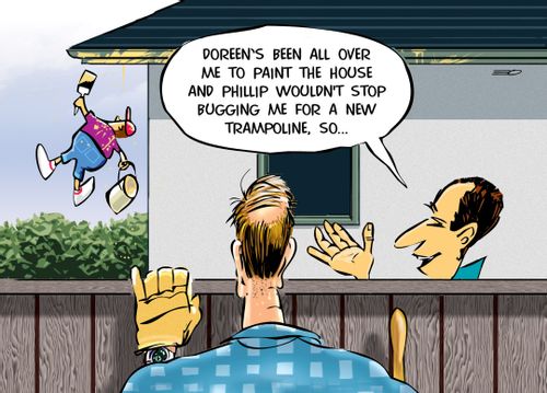 'Doreen's been all over me to paint the house...'