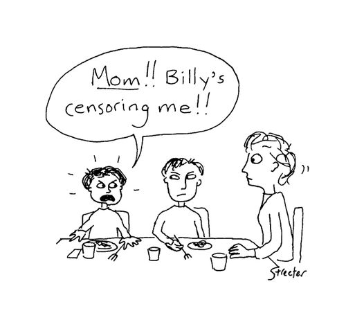 Mom! Billy's censoring me!