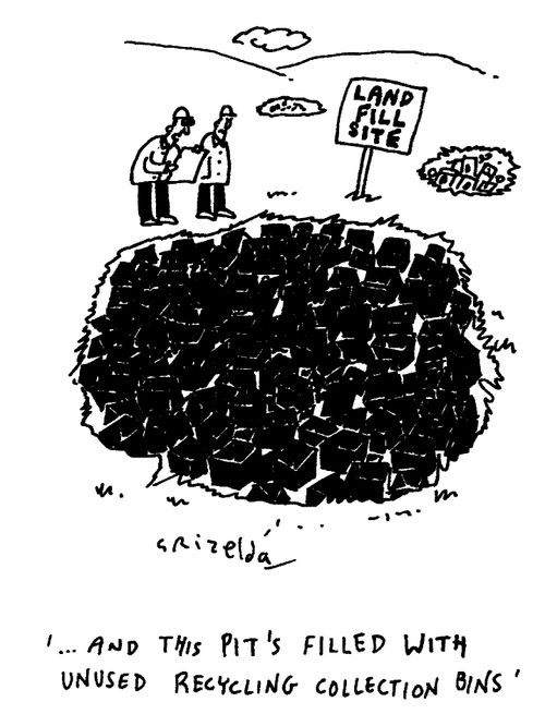 "And the pit's filled with unused recycling collection bins."