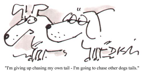 "I'm giving up chasing my own tail..."