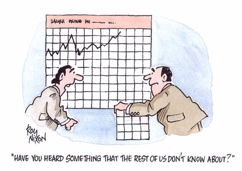 "Have you heard something that the rest of us don't know about?"