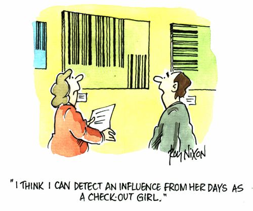 "I think I can detect an influence from her days as a check-out girl"