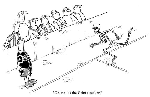"Oh no, it's the Grim Streaker."