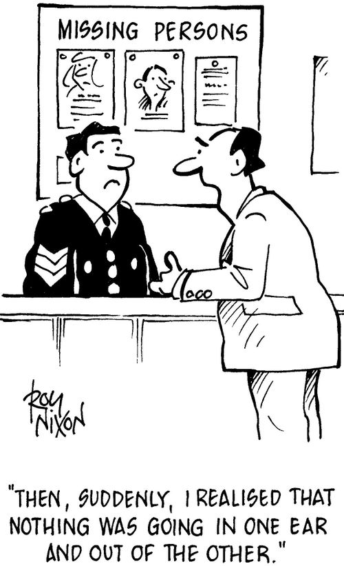 'Then, suddenly, I realised that nothing was going in one ear and out of the other.'