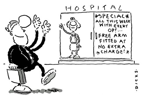 Hospital - Special this week with every op...free arm fitted at no extra charge!