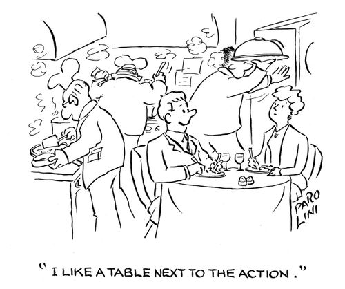 'I like a table next to the action.'