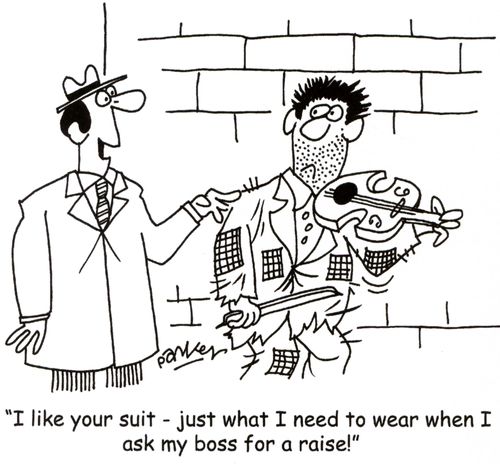 'I like your suit - just what I need when I ask my boss for a raise!'