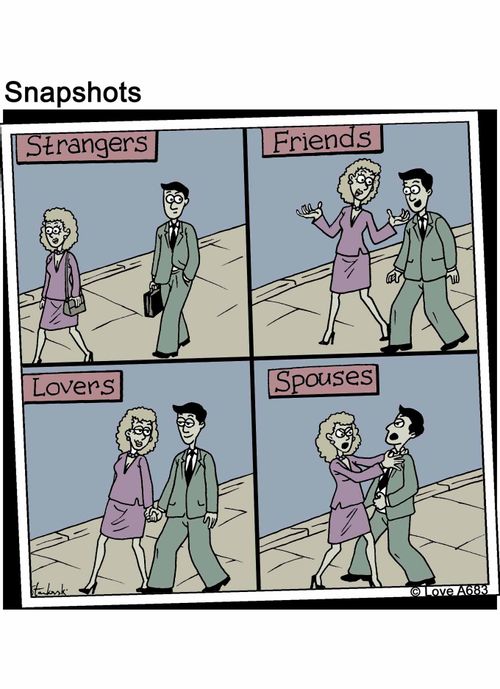 Strangers. Friends. Lovers. Spouses.