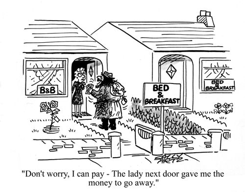 'Don't worry, I can pay, the lady next door gave me the money to go away.'