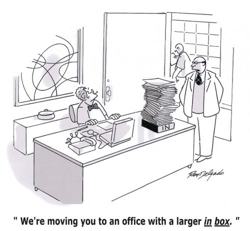 'We're moving you to an office with a larger in box.'