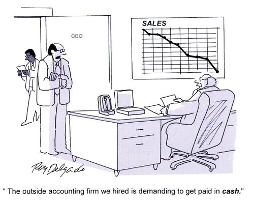 'The outside accounting firm we hire is demanding to get paid in cash.'