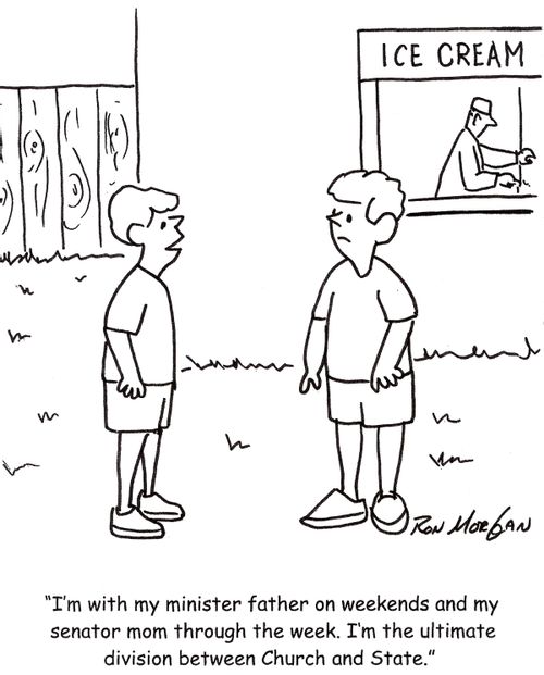 'I'm with my minister father and my senator mom through the week and my senator mom through the week. I'm the ultimate division between Church and State.'