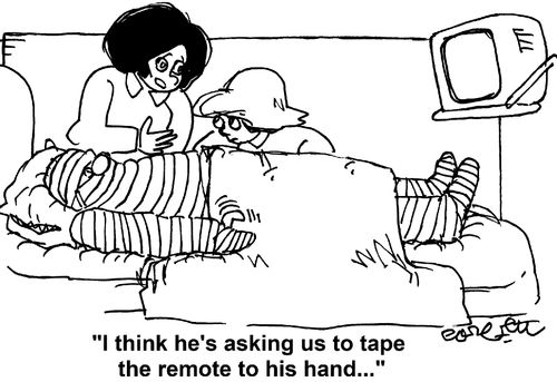 'I think he's asking us to tape the remote to his hand...'