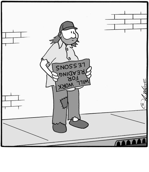 Guy holding sign: Will work for reading lessons.