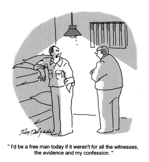 'I'd be a free man today if it weren't for all the witnesses, the evidence and my confession.'