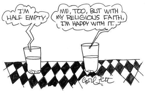'Me, too, but with my religious faith, I'm happy with it,'