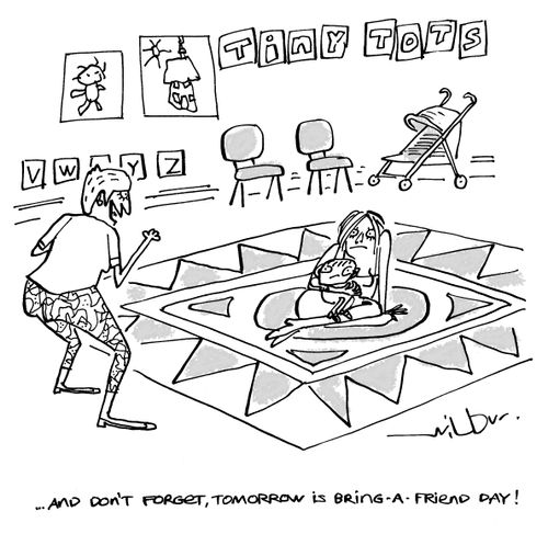 '. . . And don't forget, tomorrow is bring-a-friend day.'