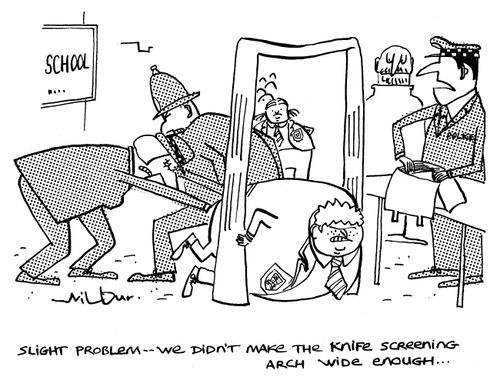 'Slight problem - we didn't make the knife screening arch wide enough!'