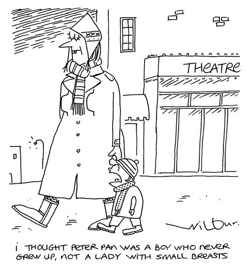 'I thought Peter Pan was a boy who never grew up, not a lady with small breasts.'
