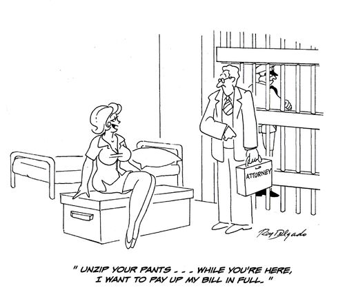 'Unzip your pants. . .while you're here, I want to pay up my bill in full.'