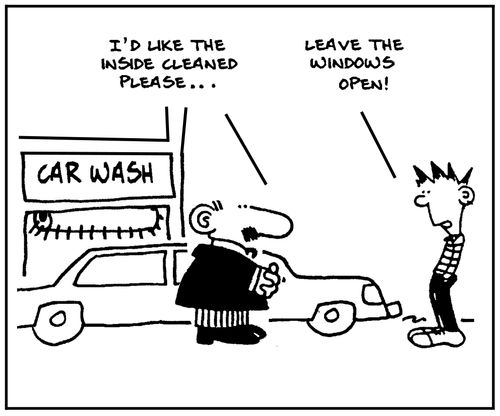 'I'd like the inside cleaned please.' - 'Leave the windows open.'