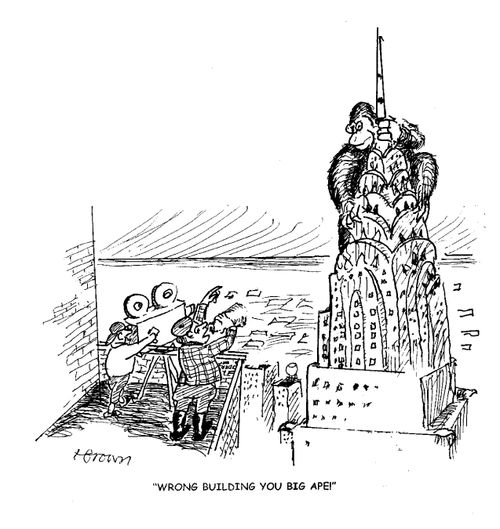 'Wrong building you big ape.'