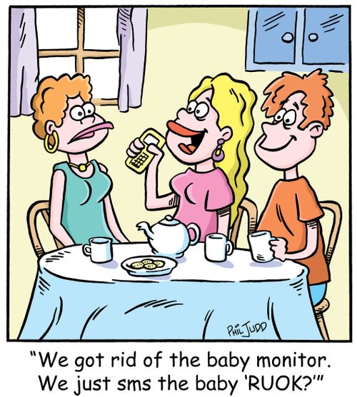 'We got rid of the baby monitor, We just sms the baby 'RUOK''