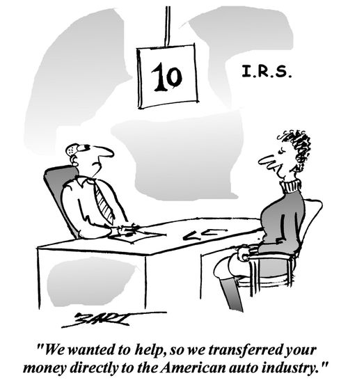 'We wanted to help, so we transferred your money directly to the American auto industry.'