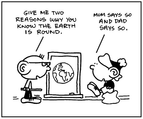 'Give me two reasons why you know the earth is round.'