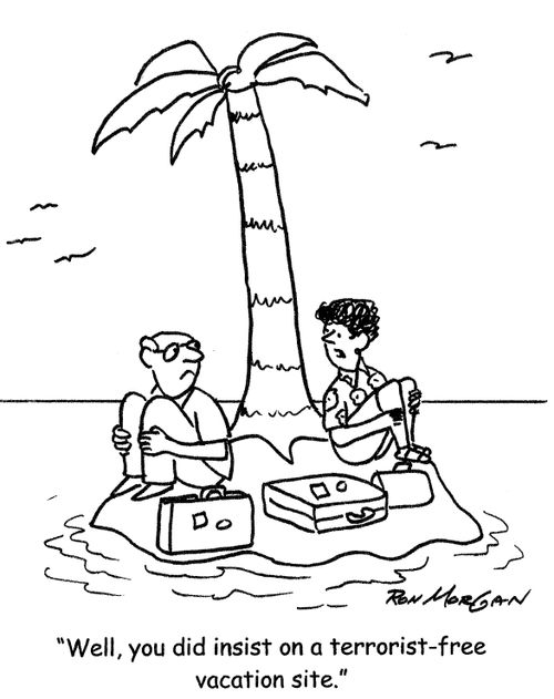 'Well, you did insist on a terrorist-free site.'