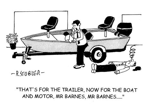 'That's for the trailer, now for the boat and motor, Mr.Barnes, Mr Barnes...'