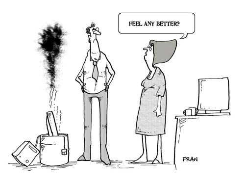 'Feel any better?'