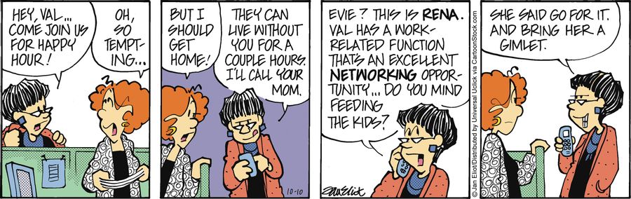 'Evie? This is Rena - Val has a work-related function that's an excellent networking opportunity...do you mind feeding the kids?'